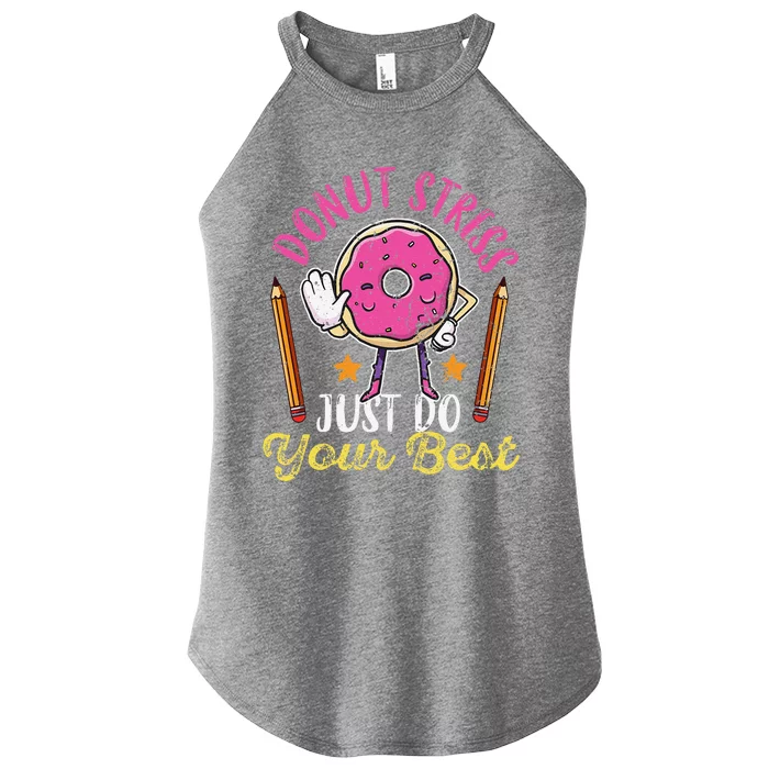 Cute Donut Stress Just Do Your Best Test Day Taking Teacher Women’s Perfect Tri Rocker Tank