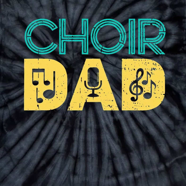 Choir Dad Singer Music Group Choir Directors Teacher Tie-Dye T-Shirt