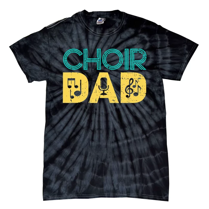 Choir Dad Singer Music Group Choir Directors Teacher Tie-Dye T-Shirt