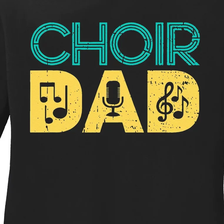 Choir Dad Singer Music Group Choir Directors Teacher Ladies Long Sleeve Shirt