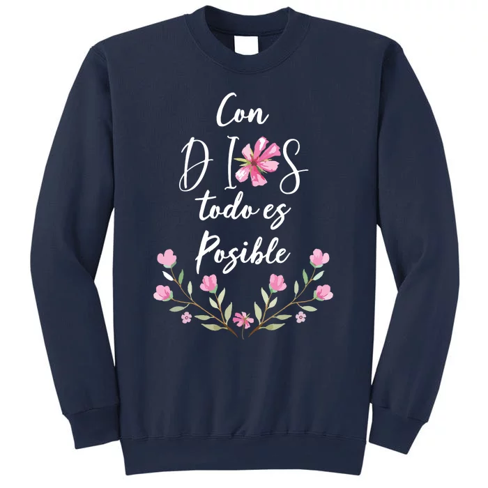 Con Dios Todo Es Posible Shirts Christian Spanish Sweatshirt