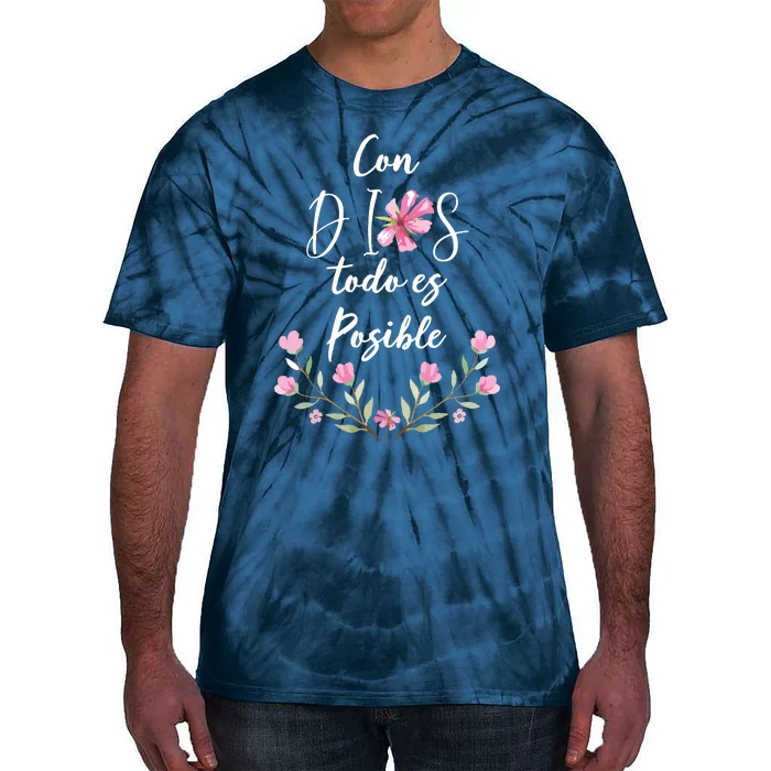 Con Dios Todo Es Posible Shirts Christian Spanish Tie-Dye T-Shirt