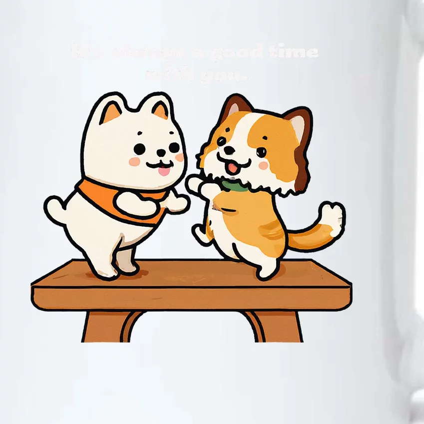 Cute Dog Tee Always A Good Time With You Black Color Changing Mug