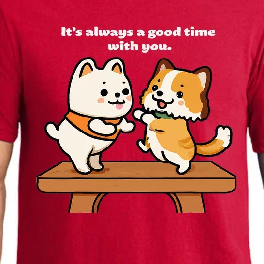 Cute Dog Tee Always A Good Time With You Pajama Set