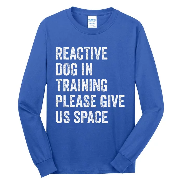 Certified Dog Trainers Reactive Dog In Training Dog Handlers Tall Long Sleeve T-Shirt