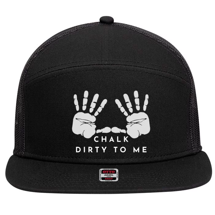 CHALK DIRTY TO ME 7 Panel Mesh Trucker Snapback Hat