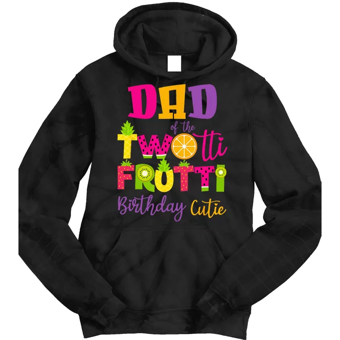 Cute Dad Twotii Frutti Birthday Family 2nd Birthday Girl Tie Dye Hoodie