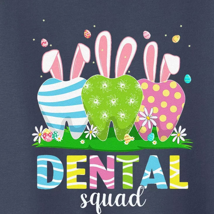 Cute Dentist Tooth Bunny Easter Eggs Dental Squad Easter Toddler T-Shirt