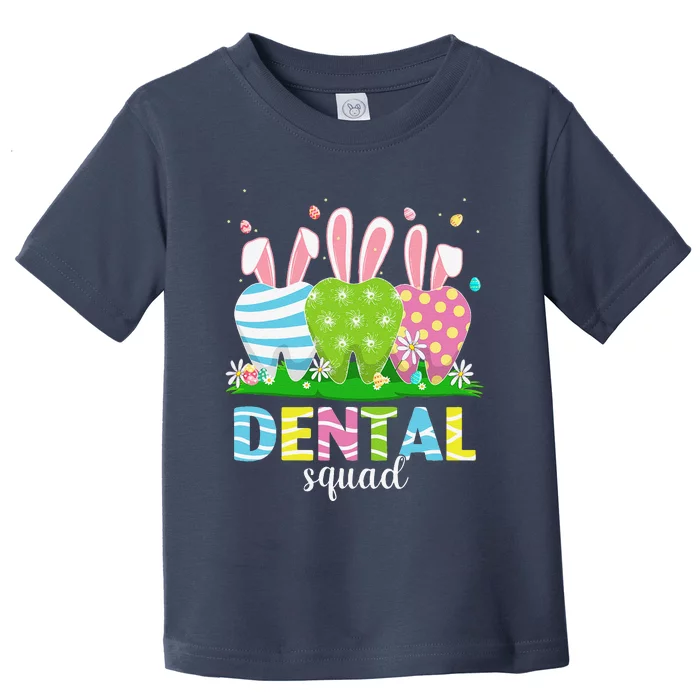 Cute Dentist Tooth Bunny Easter Eggs Dental Squad Easter Toddler T-Shirt