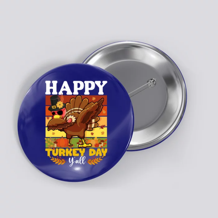 Cool Dabbing Turkey Happy Turkey Day Thanksgiving Cute Gift Button