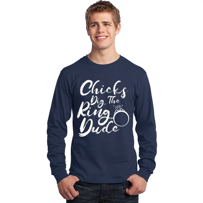 Chicks Dig The Ring Dude Long Sleeve Shirt