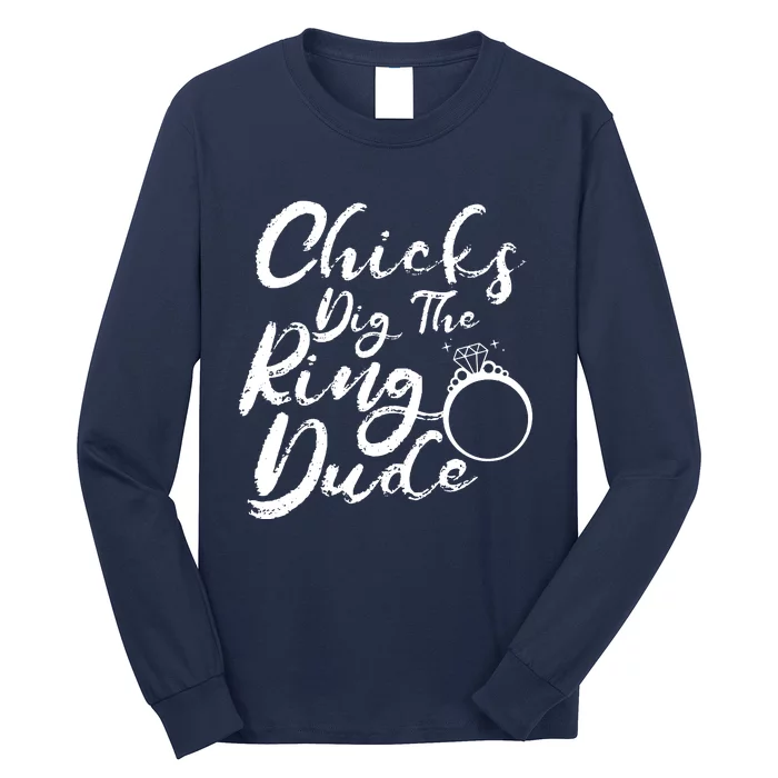 Chicks Dig The Ring Dude Long Sleeve Shirt