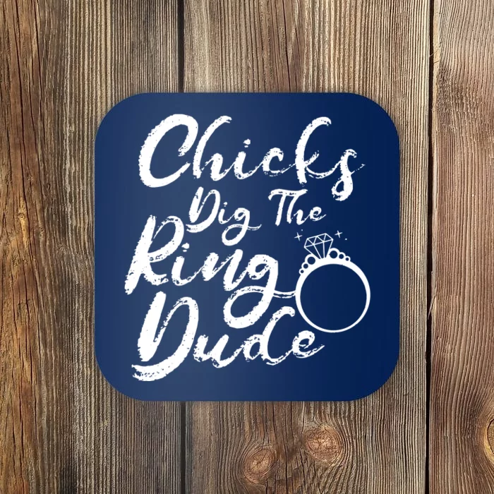 Chicks Dig The Ring Dude Coaster