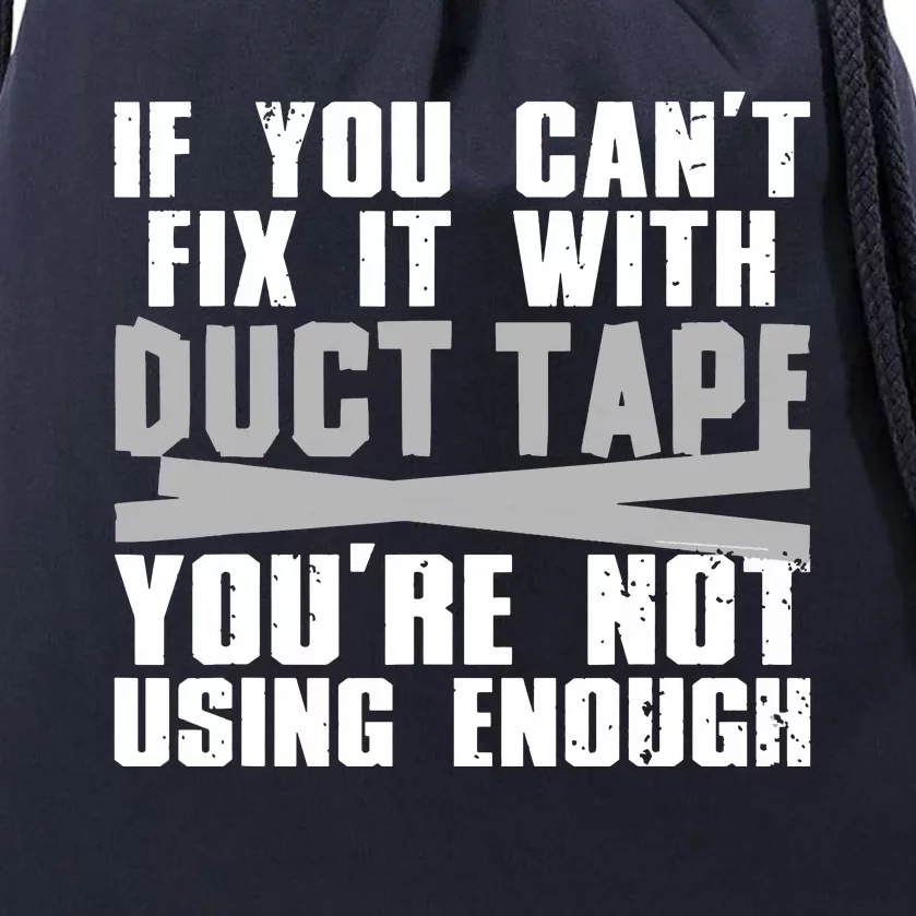 Cute Duct Tape Art For Men Women Engineer Humorous Saying Drawstring Bag