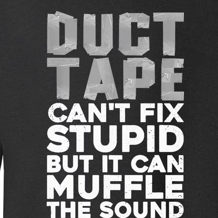 Cool Duct Tape Art For  Wo Handyman Duct Tape Lover Toddler Sweatshirt