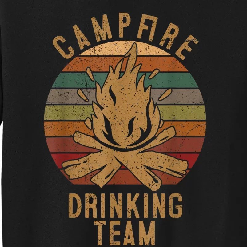 Campfire Drinking Team Camping Lovers Gifts Camper Tall Sweatshirt