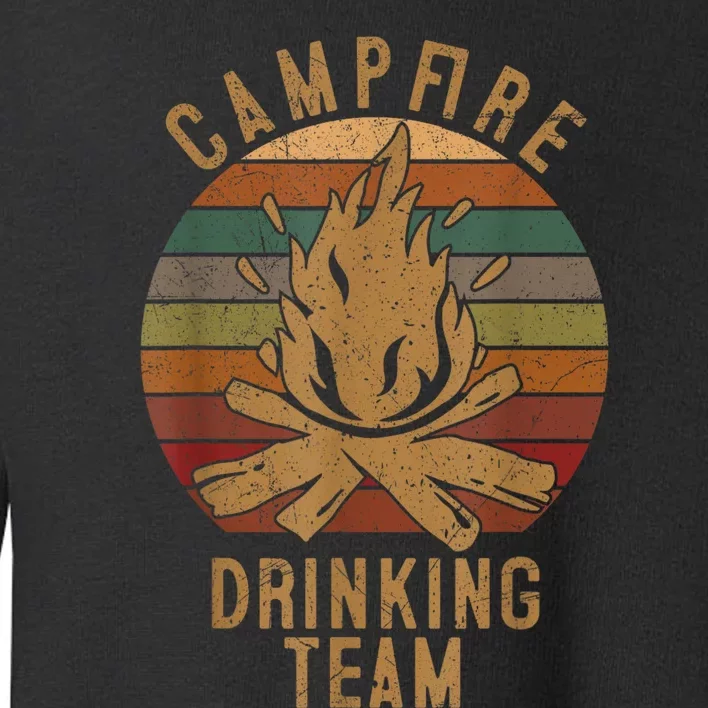 Campfire Drinking Team Camping Lovers Gifts Camper Toddler Sweatshirt