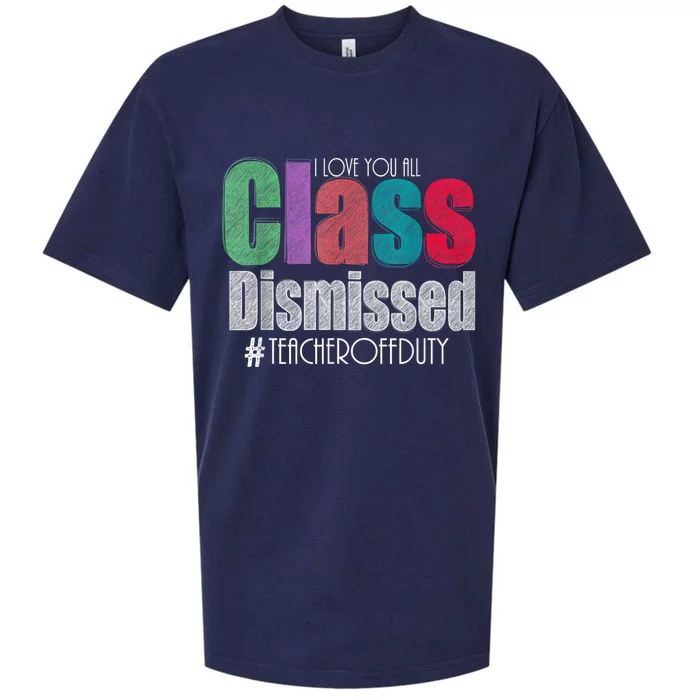 Class Dismissed Teacher I Love You All Last Day Of School Sueded Cloud Jersey T-Shirt