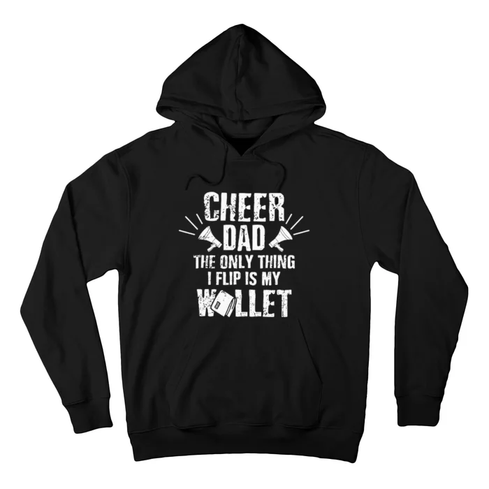 Cheer Dad The Only Thing I Flip Is My Wallet Hoodie