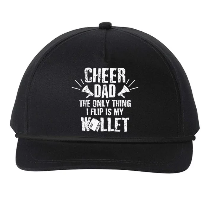 Cheer Dad The Only Thing I Flip Is My Wallet Snapback Five-Panel Rope Hat