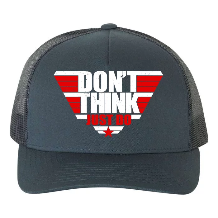 Cool Don't Think Just Do Logo Yupoong Adult 5-Panel Trucker Hat