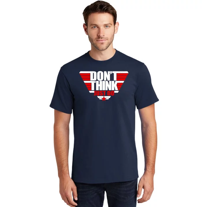 Cool Don't Think Just Do Logo Tall T-Shirt