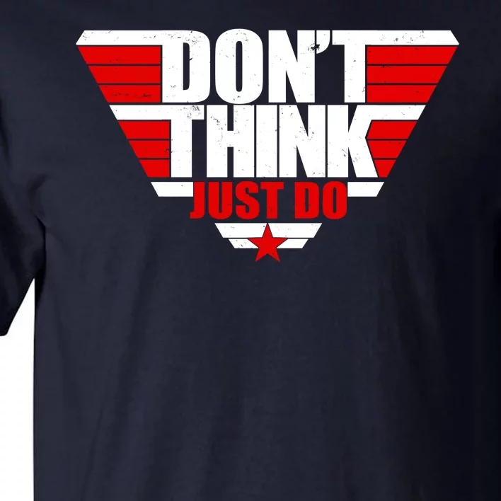 Cool Don't Think Just Do Logo Tall T-Shirt