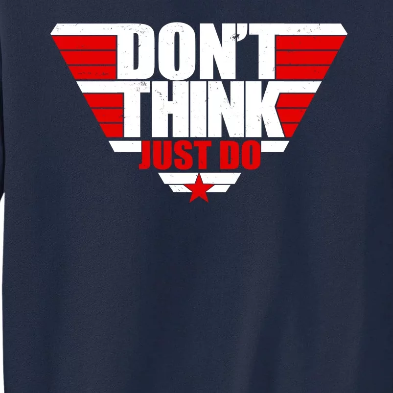 Cool Don't Think Just Do Logo Tall Sweatshirt