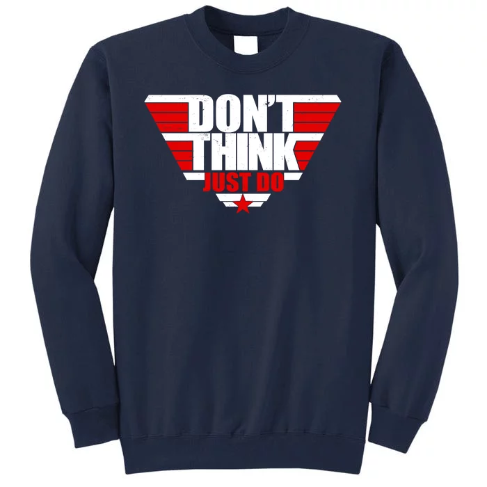 Cool Don't Think Just Do Logo Tall Sweatshirt