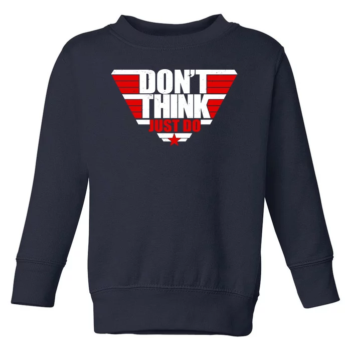 Cool Don't Think Just Do Logo Toddler Sweatshirt