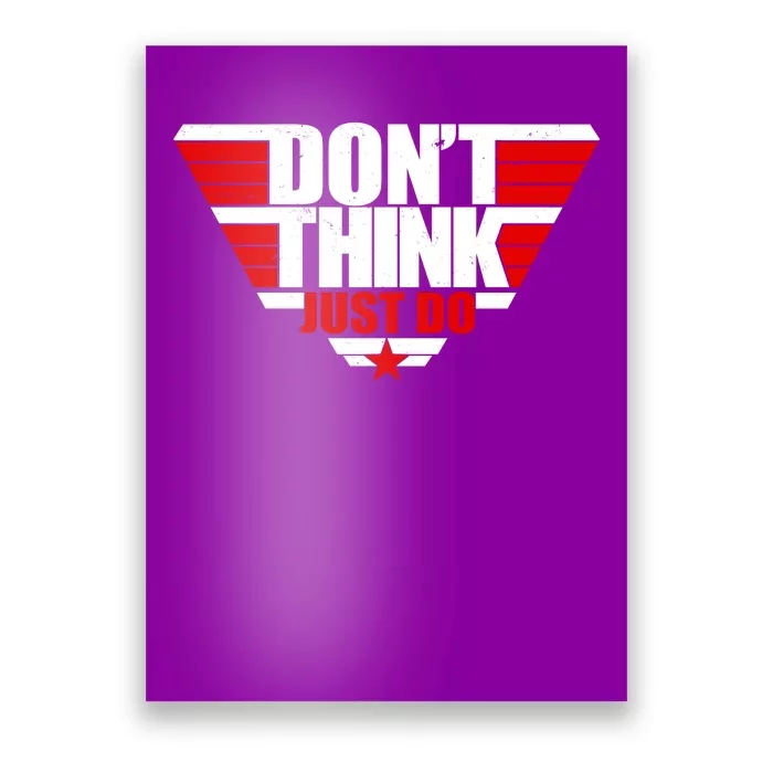 Cool Don't Think Just Do Logo Poster