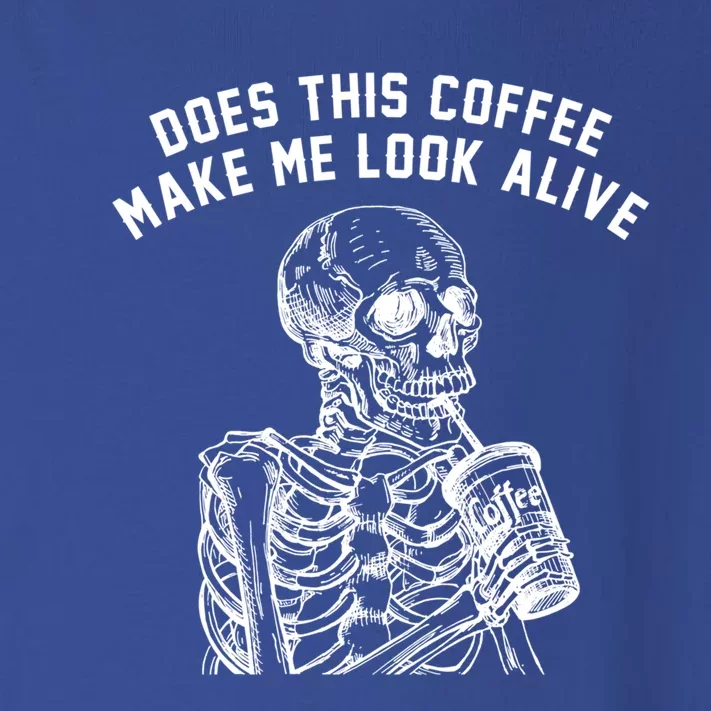 Coffee Does This Coffee Make Me Look Alive Coffee Skeleton Gift Toddler Long Sleeve Shirt