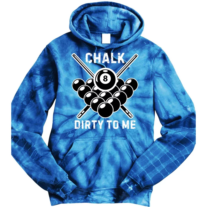 Chalk Dirty To Me I Pool Billiard Table Tie Dye Hoodie