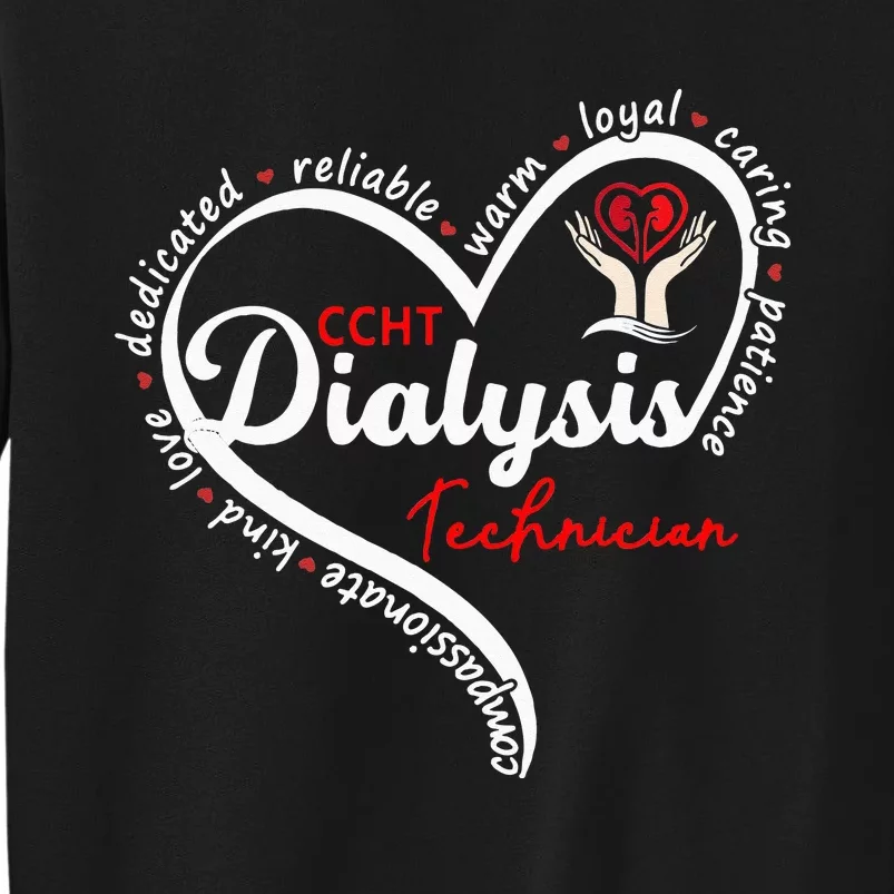 CCHT Dialysis Technician Kidney Hemodialysis Dialysis Tech Tall Sweatshirt