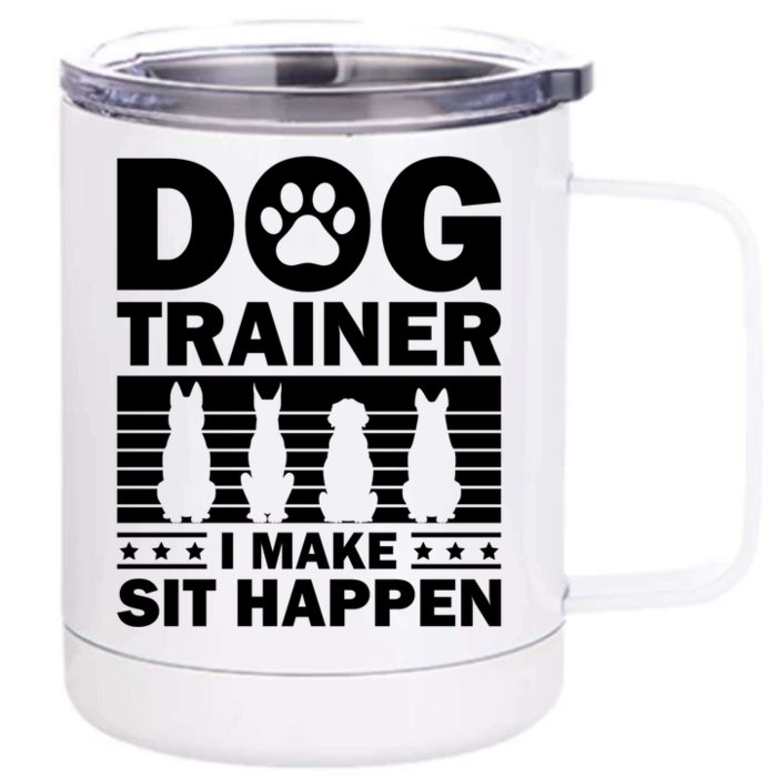 Cool Dog Trainer Dog Training Agility Class Cool Gift Front & Back 12oz Stainless Steel Tumbler Cup