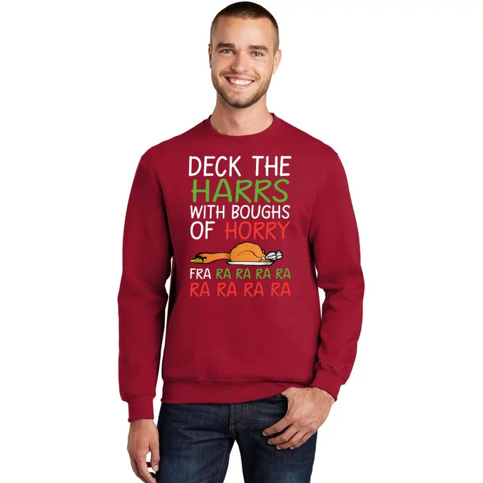 Christmas Deck The Harrs Fra Ra Ra Funny Turkey Tall Sweatshirt