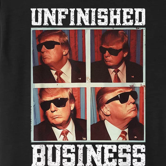 Cool Donald Trump Returns Second Term Unfinished Business ChromaSoft Performance T-Shirt