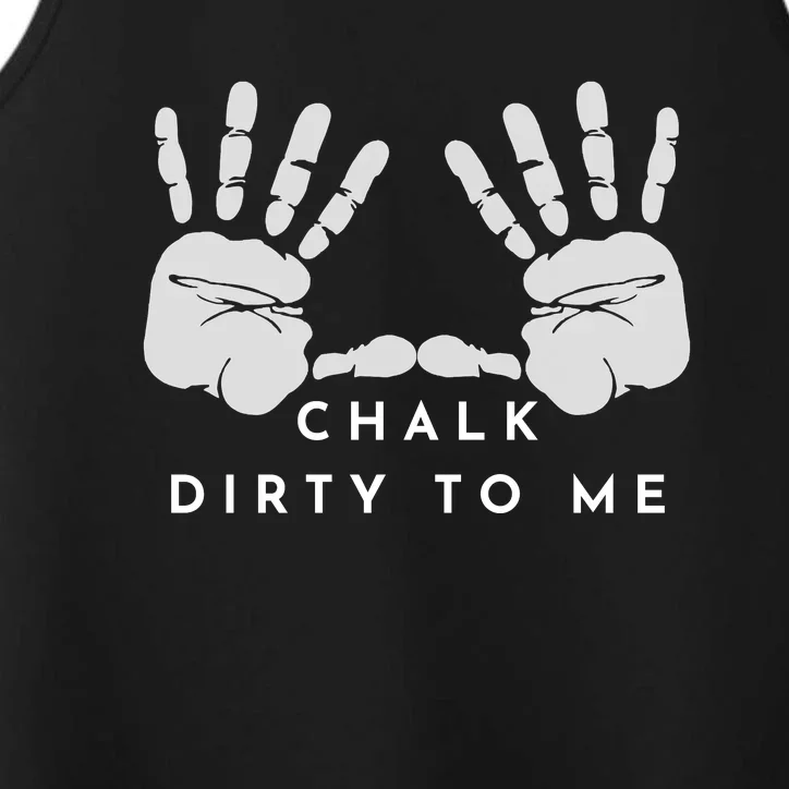 CHALK DIRTY TO ME Performance Tank