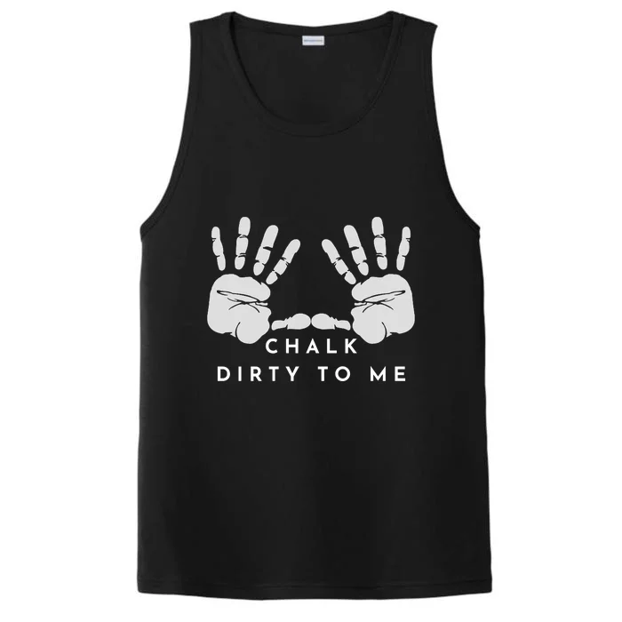 CHALK DIRTY TO ME Performance Tank