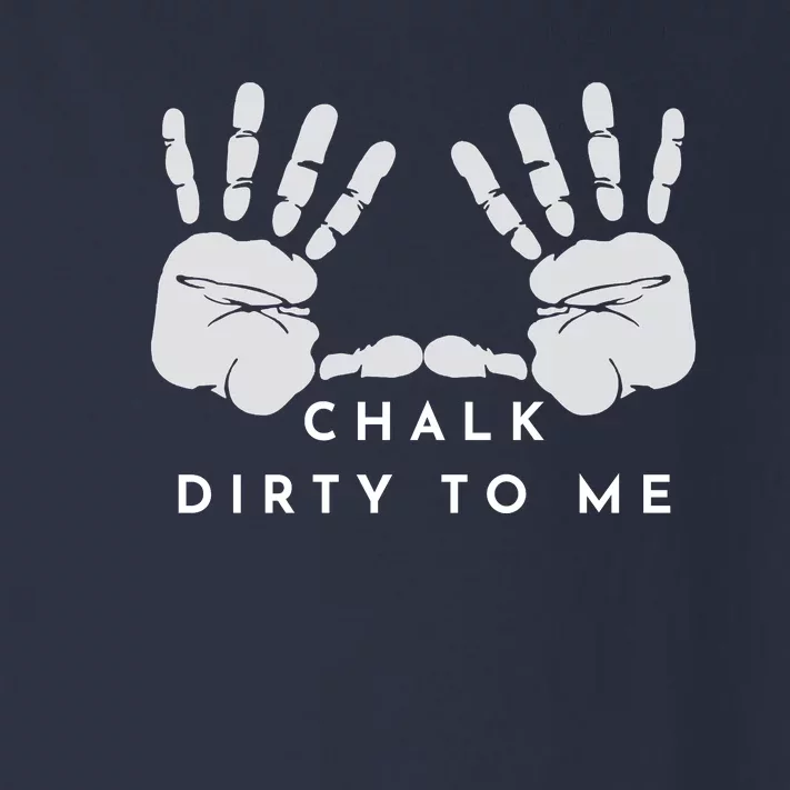 CHALK DIRTY TO ME Toddler Long Sleeve Shirt