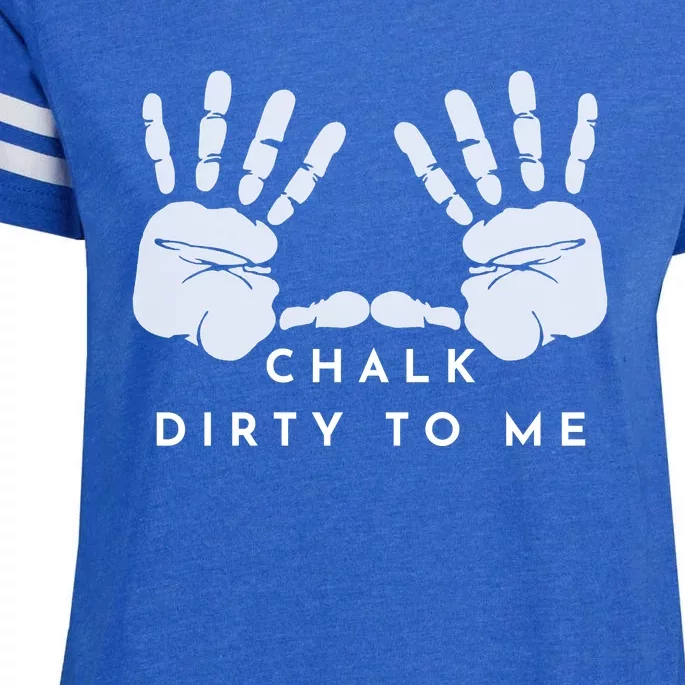 CHALK DIRTY TO ME Enza Ladies Jersey Football T-Shirt