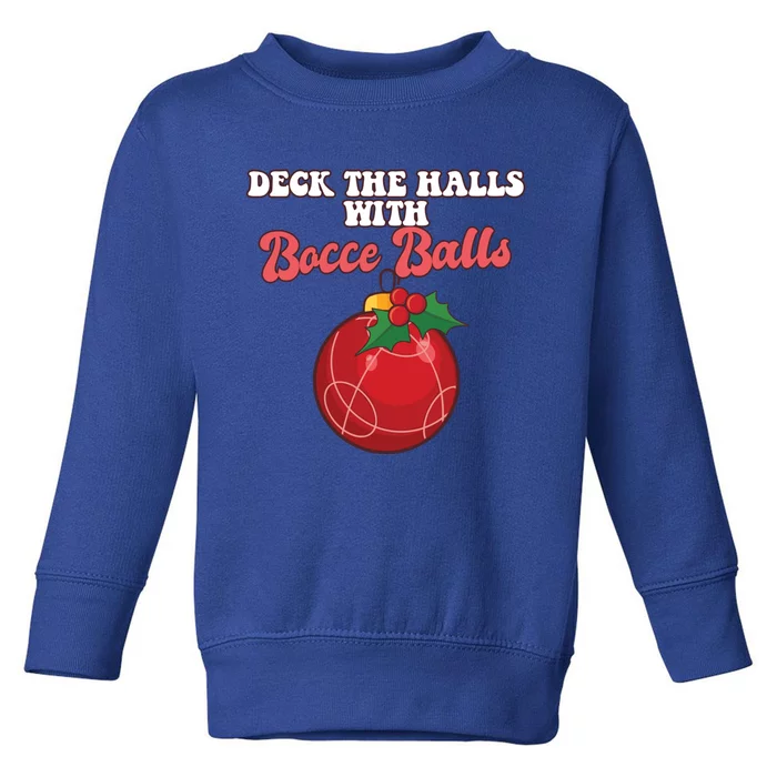 Christmas Deck The Halls With Bocce Ball Player Coach Xmas Gift Toddler Sweatshirt