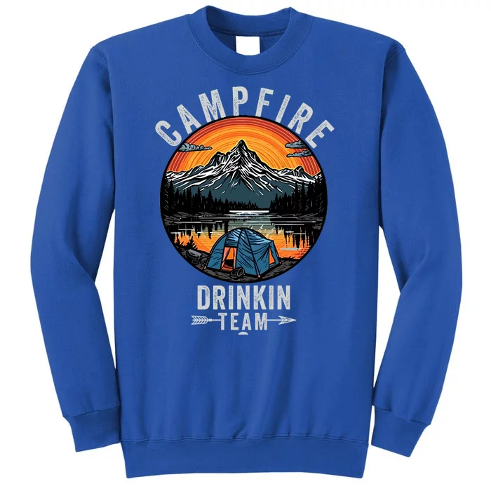 Campfire Drinking Team Funny Camping Outdoors Camp Fire Bonfire Nature Lover Tall Sweatshirt