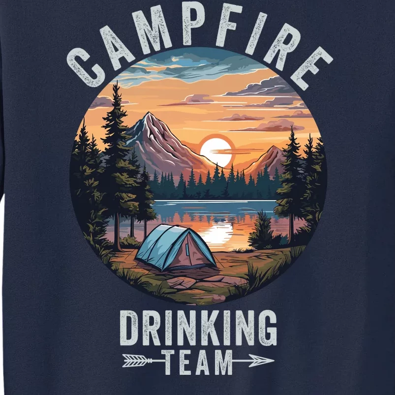 Campfire Drinking Team Outdoors Camp Fire Bonfire Nature Lover Funny Camping Tall Sweatshirt