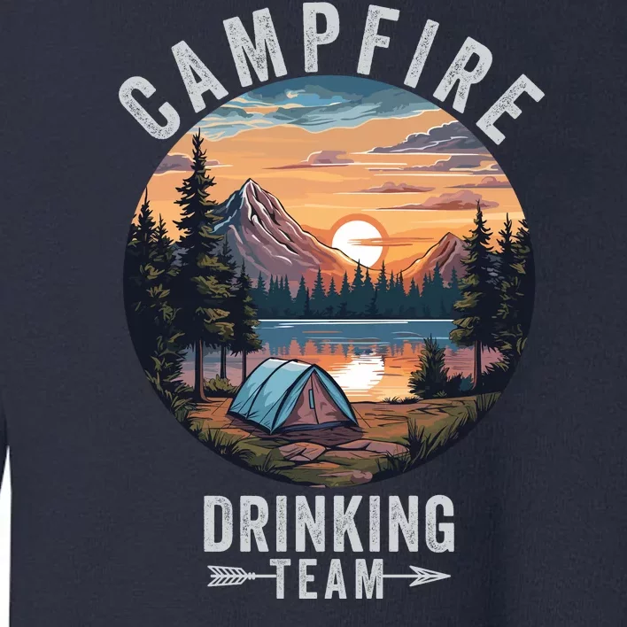 Campfire Drinking Team Outdoors Camp Fire Bonfire Nature Lover Funny Camping Toddler Sweatshirt