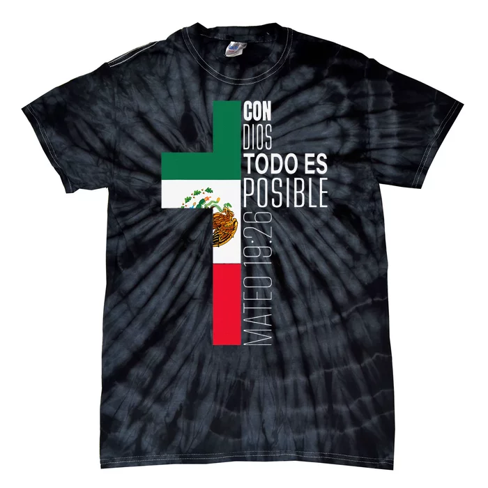 Con Dios Todo Es Posible Christian Spanish Gift Mexican Flag Tie-Dye T-Shirt