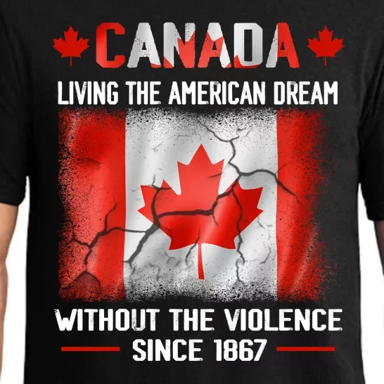 Canada Day Tee Canada Living The American Dream Without The Violence Since 1867 Pajama Set