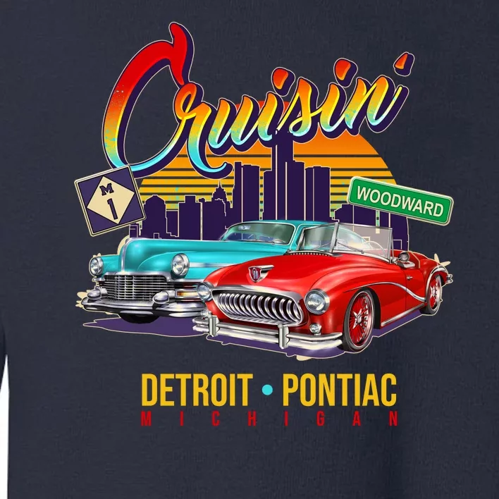 Cruisin Detroit To Pontiac Clasic Cars Toddler Sweatshirt