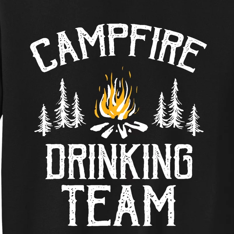 Campfire Drinking Team Camping Lovers Camper Tall Sweatshirt