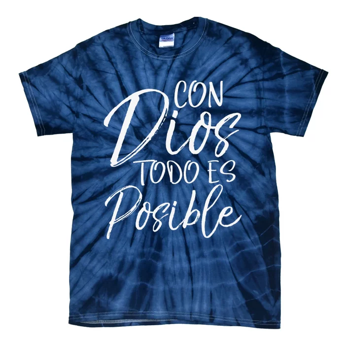 Con Dios Todo Es Posible Spanish Espanol Christian Gift Tie-Dye T-Shirt